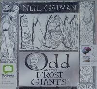 Odd and the Frost Giants written by Neil Gaiman performed by Neil Gaiman on Audio CD (Unabridged)